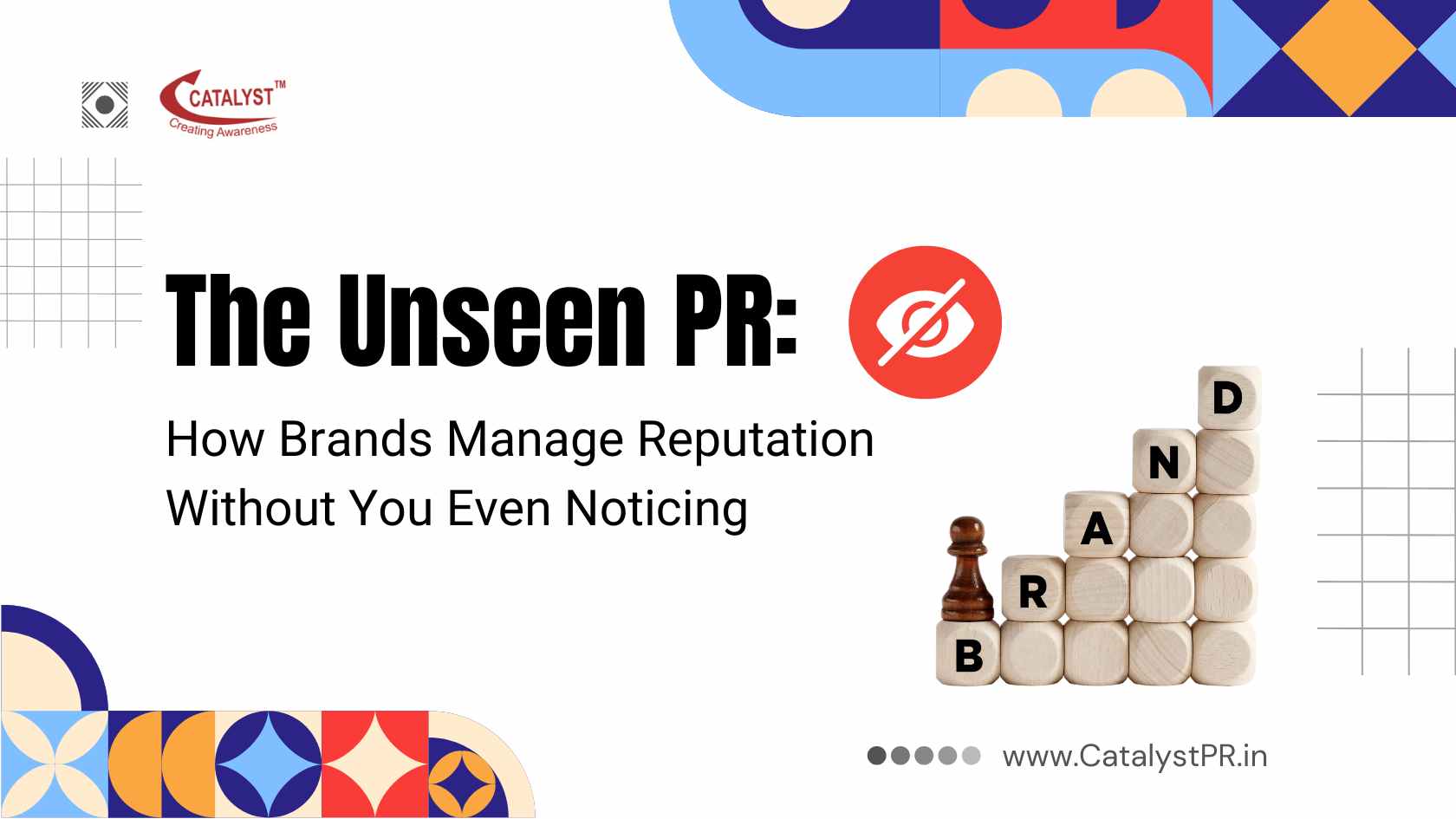 The Unseen PR: How Brands Manage Reputation Without You Even Noticing ...